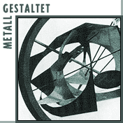 Metall gestaltet